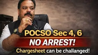 POCSO Sections 4 and 6&mdash;no automatic arrest! Chargesheet can be challenged! #pocso #arrest #bail