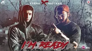 KR$NA X RAFTAAR - I&rsquo;m Ready