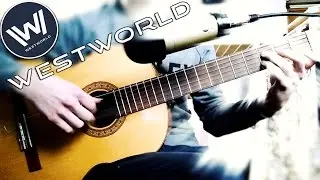 Westworld Main Theme/ Мир Дикого Запада (HBO) - (Fingerstyle Classical Guitar Cover)