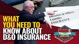 WHAT YOU NEED TO KNOW ABOUT D&O INSURANCE | DAN RESPONDS TO BULLSHIT