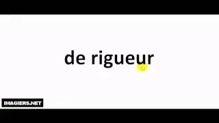 Как произносится  # de rigueur