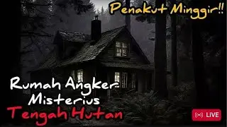 Live misteri Malam Ini‼️MISTERI RUMAH TENGAH HUTAN KARET