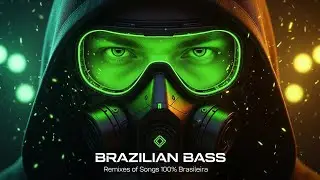 Brazilian Bass EDM Music 2026 🔥 As Batidas Mais Pesadas do Brasil