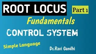 Root Locus | Part-1 | Dr. Ravi Gandhi | Control Circuits Pathshala