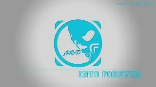 Into Forever by Aldenmark Niklasson - [Pop Music]