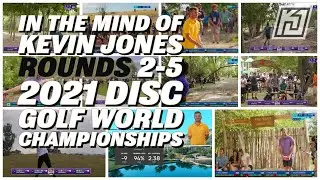In the Mind of Kevin Jones | 2021 Disc Golf World Championships