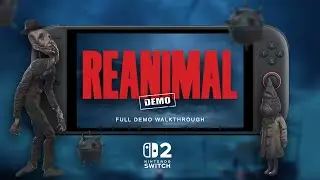 Reanimal on Nintendo Switch 2 &ndash; Full Demo Gameplay + First Impressions