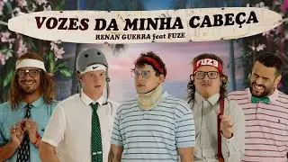 Vozes Da Minha Cabe&ccedil;a - Renan Guerra feat Fuze