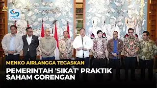 Tak Ada Ampun! Menko Airlangga Tegaskan Pemerintah 'Sikat' Praktik Saham Gorengan
