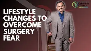 Lifestyle Changes to Lift away Fear of Surgery