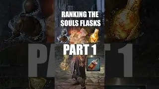Ranking The Soulsborne Healing Flasks. Part 1 #soulsborne #eldenring #darksouls #sekiro