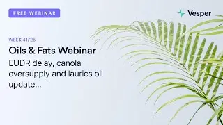 Oct. 7, 2025 - EUDR delay, canola oversupply and laurics oil update...