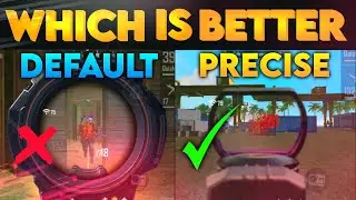DEFAULT VS PRECISE ON SCOPE | WHICH IS BETTER SETTING | TIPS & TRICKS