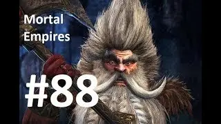 Mortal Empires: Legendary Dwarf Campaign #88