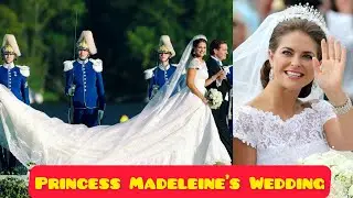 King Carl Gustaf And Queen Silvia&rsquo;s Youngest Daughter Princess Madeleine Of Sweden&rsquo;s Royal Wedding
