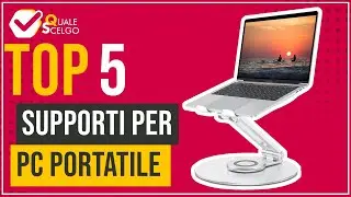 Supporti per PC portatile - Top 5 - (QualeScelgo)