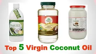 Top 5 Best Virgin Coconut Oil in India 2020 with Price| What are best Virgin Coconut Oil Brands