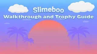 Slimeboo - Walkthrough | Trophy Guide | Achievement Guide