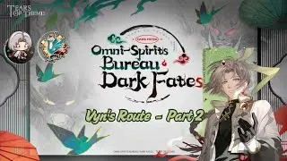 [CN Dub] 未定事件簿/Tears of Themis | Omni-Spirits Bureau: Dark Fates [Vyn's Route - Part 2]