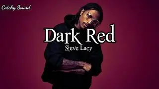 Steve Lacy - Dark Red(Myanmar Subtitles)