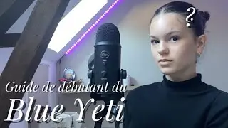 Comment se servir du Blue Yeti ?