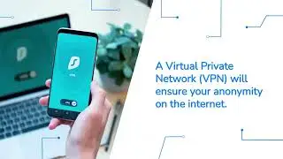 Use a VPN - Cyber Safety Tip