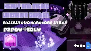 EASY HC WIN | Heavy and Medic Unknown Garden P2 | only +50 lv