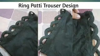 New Trouser Design ||Ring Patti Trouser Design 2022