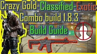 Crazy Gold-Classified-Exotic 1.8.3 Combo(Build Guide)|The Division|