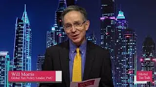 Global Tax Talk &ndash; Tax in 60 Seconds with Will Morris (01/05/24)