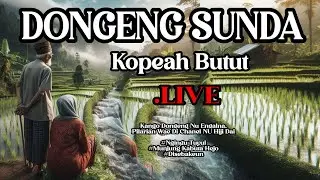 CARPON SUNDA, KOPEAH BUTUT, DONGENG KANG ENDAY