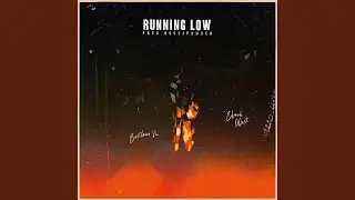 Running Low (feat. Chuck West)