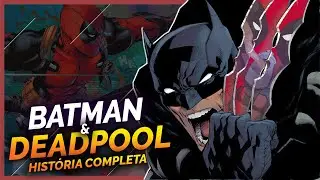 COMO FOI O ENCONTRO ENTRE DEADPOOL E BATMAN