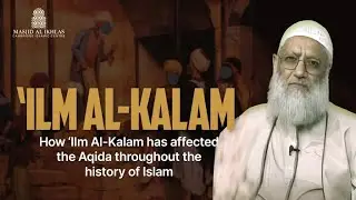 Talk on ILM AL KALAM by Shaykh Suhaib Hassan