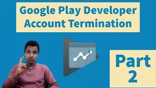 Google Play Developer Account Suspension Termination Aramaic Tutorial Part 2