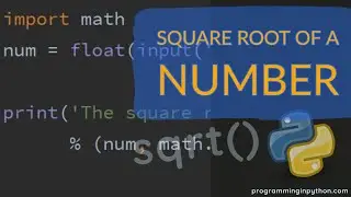 Square root of a number in Python || Programming In Python