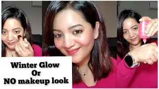 Glowy Minimal Makeup for Winters | Everyday Natural Look|Beauty&Health secrets by neha|