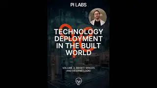 Technology Deployment in the Built World: Volume 2