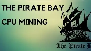 The Pirate Bay mining Monero again with your PC