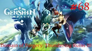 Genshin Impact Walkthrough Part 68 - Domain of Forgery: Thundering Ruins III [1] (No Commentary)
