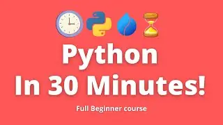 Full Python Tutorial in just 30 minutes! Crash Course for Beginners!