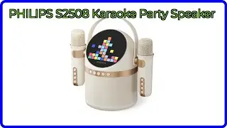 REVIEW (2025): PHILIPS S2508 Karaoke Party Speaker. ESSENTIAL details.