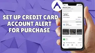 HOW TO SET UP CREDIT CARD ACCOUNT ALERT FOR PURCHASE ON ATLAS