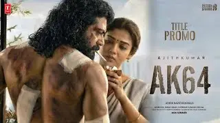 AK64 - Title Promo | Ajith Kumar | Adhik Ravichandran | Anirudh | Passion Studios