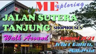 [Johor Bahru, Malaysia] Jalan Sutera Tanjung - Walk Around On 2 August 2021