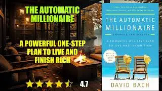 The Automatic Millionaire: A Powerful One-Step Plan to Live and Finish Rich - Book Summary