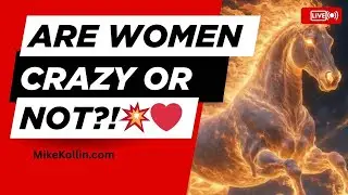Are Women Crazy or do We Misunderstand Each Other? | Dating Relationship Advice for men ❤️💰