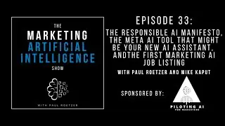 Ep  #33 - Responsible AI Manifesto, Meta AI Tool May Be AI Assistant, 1st Marketing AI Job Listing
