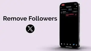 How To Remove Followers On X (Formerly Twitter)?