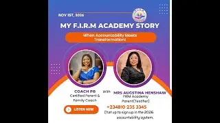 My FIRM Story &ndash; When Accountability Meets Transformation! with Mrs Augustina Henshaw